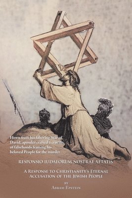 bokomslag Case Against the Gospels' False Accusation of the Jews - Responsio Iudaeorum Nostrae Aetatis