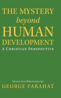 bokomslag The Mystery Beyond Human Development