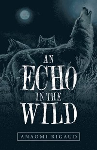 bokomslag Echo in the Wild