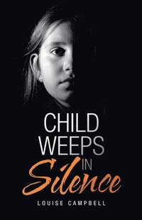 bokomslag Child Weeps in Silence