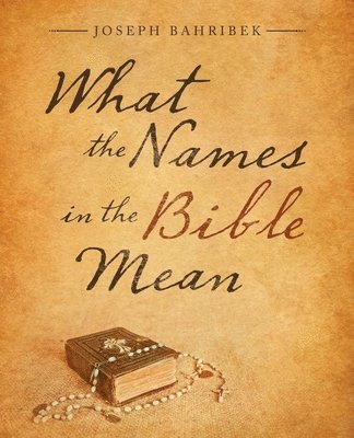 What the Names in the Bible Mean 1