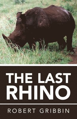 bokomslag Last Rhino