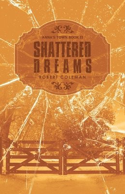 Robert Coleman - Shattered Dreams, Häftad