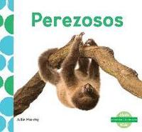 bokomslag Perezosos (Sloths) (Spanish Version)