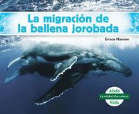 bokomslag La Migración de la Ballena Jorobada (Humpback Whale Migration) (Spanish Version)