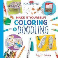 Paige V. Polinsky - Make It Yourself! Coloring & Doodling: Coloring & Doodling, Inbunden