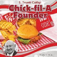 Heather C. Hudak - S. Truett Cathy: Chick-Fil-A Founder: Chick-Fil-A Founder, Inbunden. Tillgänglighet: Lägg i varukorg