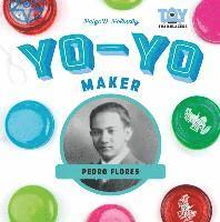 bokomslag Yo-Yo Maker: Pedro Flores: Pedro Flores