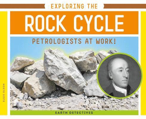 Exploring the Rock Cycle: Petrologists at Work! 1