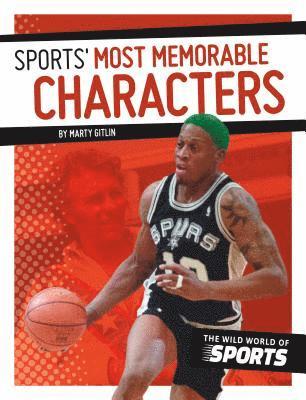 Marty Gitlin - Sports' Most Memorable Characters, Inbunden