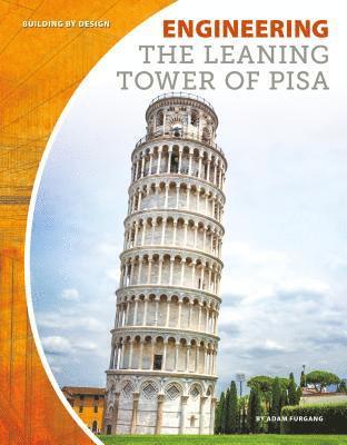 Adam Furgang - Engineering the Leaning Tower of Pisa, Inbunden