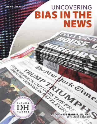 Duchess Harris, Laura K. Murray - Uncovering Bias in the News, Inbunden