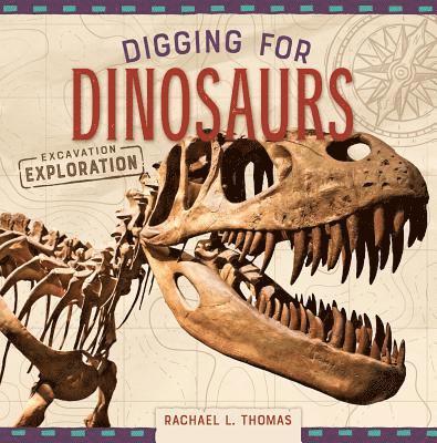 Rachael L. Thomas - Digging for Dinosaurs, Inbunden
