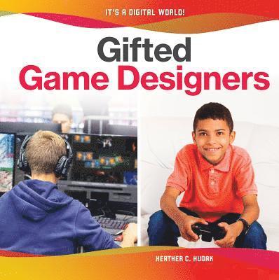 Heather C. Hudak - Gifted Game Designers, Inbunden. Tillgänglighet: Lägg i varukorg