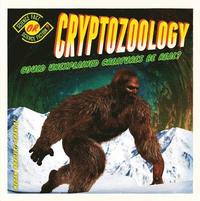 bokomslag Cryptozoology: Could Unexplained Creatures Be Real?: Could Unexplained Creatures Be Real?