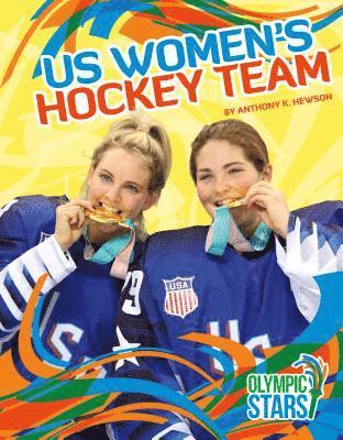 Anthony K. Hewson - Us Women's Hockey Team, Inbunden