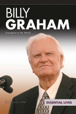 Michael Capek - Billy Graham: Evangelist to the World, Inbunden