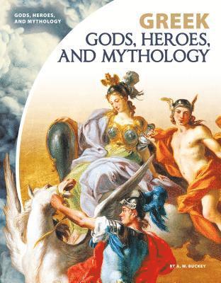 bokomslag Greek Gods, Heroes, and Mythology