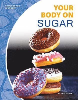 Anita Yasuda - Your Body on Sugar, Inbunden