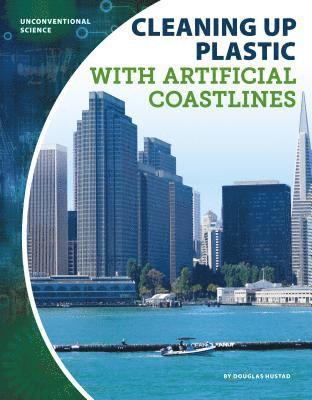 Cleaning Up Plastic with Artificial Coastlines 1