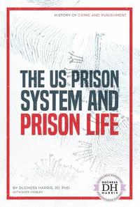 bokomslag The Us Prison System and Prison Life