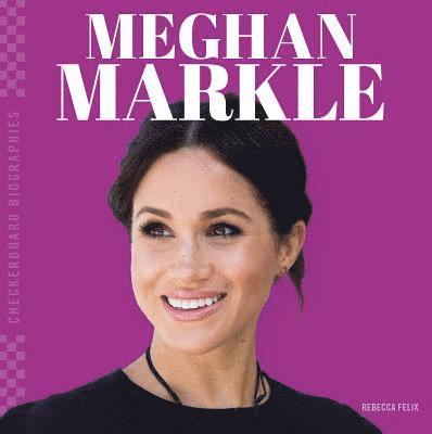 Rebecca Felix - Meghan Markle, Inbunden