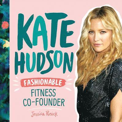 Jessica Rusick - Kate Hudson: Fashionable Fitness Co-Founder: Fashionable Fitness Co-Founder, Inbunden. Tillgänglighet: Lägg i varukorg