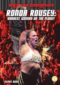 bokomslag Ronda Rousey: Baddest Woman on the Planet: Baddest Woman on the Planet