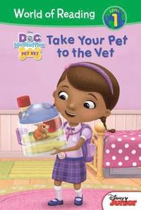 bokomslag Doc McStuffins: Take Your Pet to the Vet: Take Your Pet to the Vet