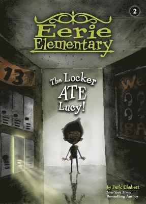 The Locker Ate Lucy!: #2 1