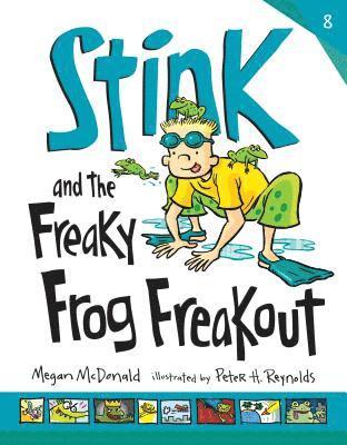 bokomslag Stink and the Freaky Frog Freakout