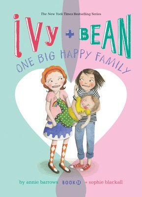 Annie Barrows - Ivy and Bean: One Big Happy Family: #11, Inbunden