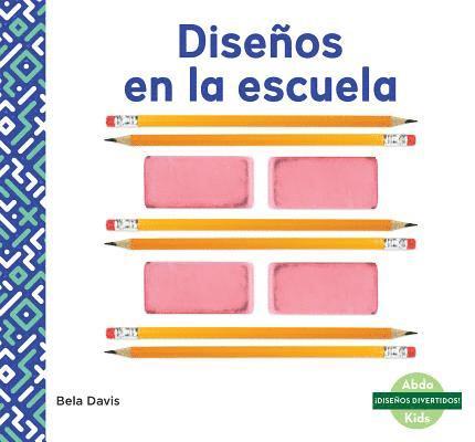 Bela Davis - Disenos En La Escuela (Patterns at School), Inbunden