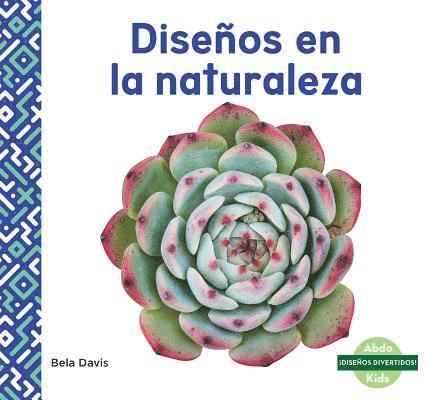 Bela Davis - Disenos En La Naturaleza (Patterns in Nature), Inbunden