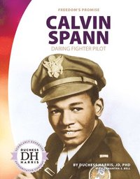 bokomslag Calvin Spann: Daring Fighter Pilot: Daring Fighter Pilot