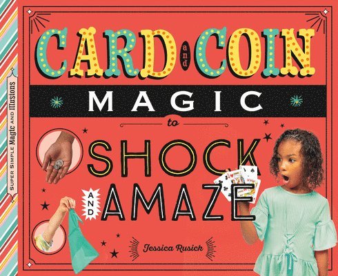 Jessica Rusick - Card and Coin Magic to Shock and Amaze, Inbunden. Tillgänglighet: Lägg i varukorg