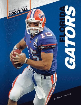 Tony Hunter - Florida Gators, Inbunden
