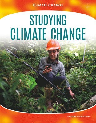Emma Huddleston - Studying Climate Change, Inbunden
