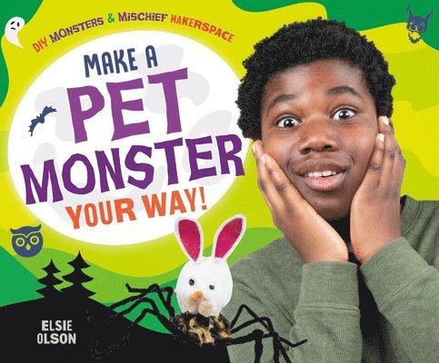 Elsie Olson - Make a Pet Monster Your Way!, Inbunden
