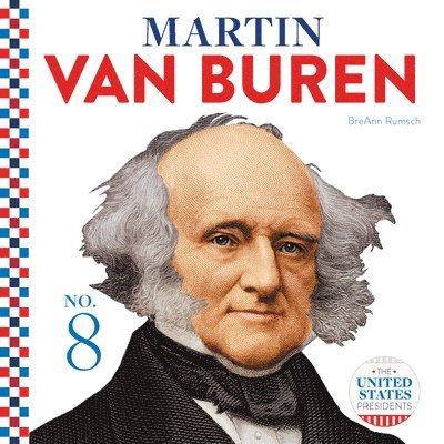 Breann Rumsch - Martin Van Buren, Inbunden