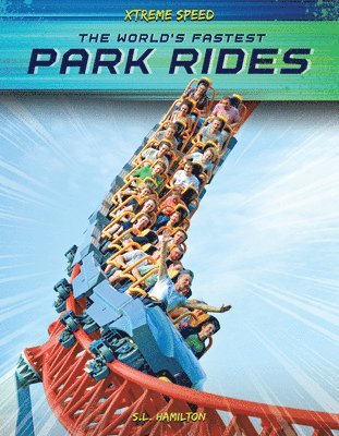 S. L. Hamilton - World's Fastest Park Rides, Inbunden. Tillgänglighet: Lägg i varukorg