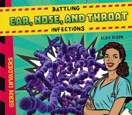 Elsie Olson - Battling Ear, Nose, and Throat Infections, Inbunden. Tillgänglighet: Lägg i varukorg