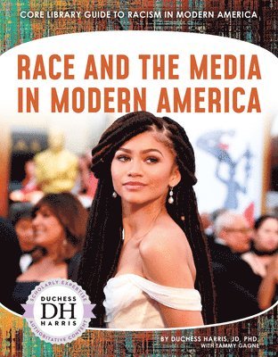 Race and the Media in Modern America 1