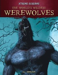 bokomslag The World's Wildest Werewolves