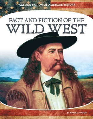 bokomslag Fact and Fiction of the Wild West