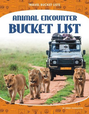 Emma Huddleston - Animal Encounter Bucket List, Inbunden