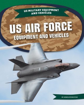 Arnold Ringstad - US Air Force Equipment and Vehicles, Inbunden