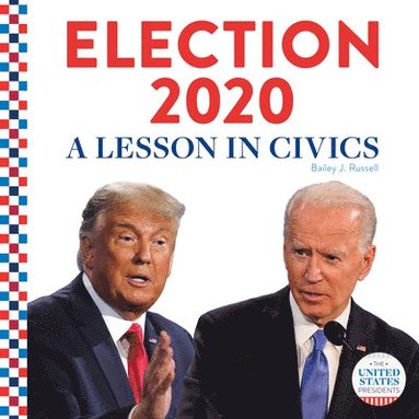 bokomslag Election 2020:: A Lesson in Civics