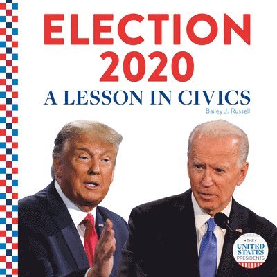 Election 2020:: A Lesson in Civics 1