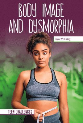 A. W. Buckey - Body Image and Dysmorphia, Inbunden. Tillgänglighet: Lägg i varukorg